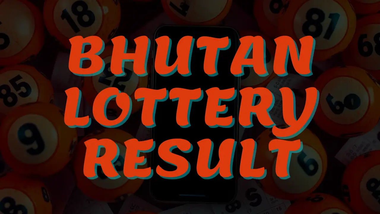 bhutan lottery result