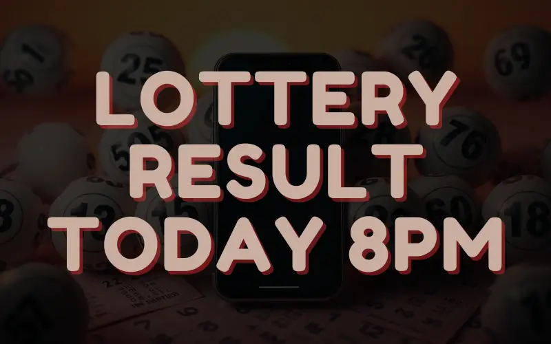 lottery result today 8pm